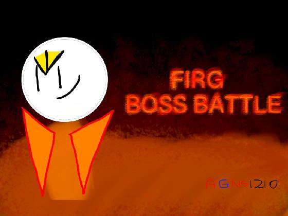 Firg Boss Battle