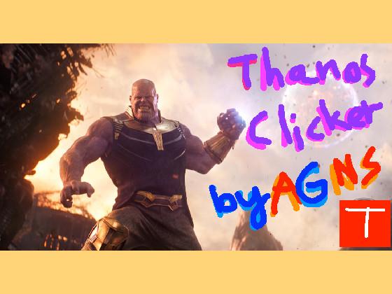 Thanos Clicker by AGNS1210