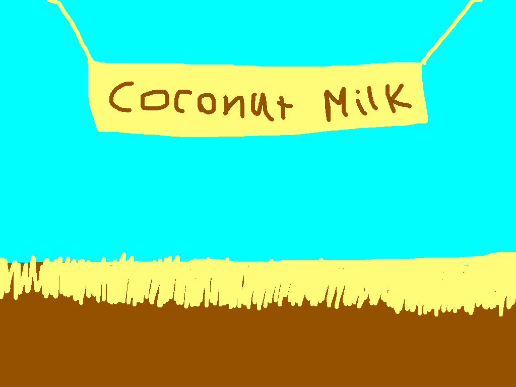 Coconut milk!