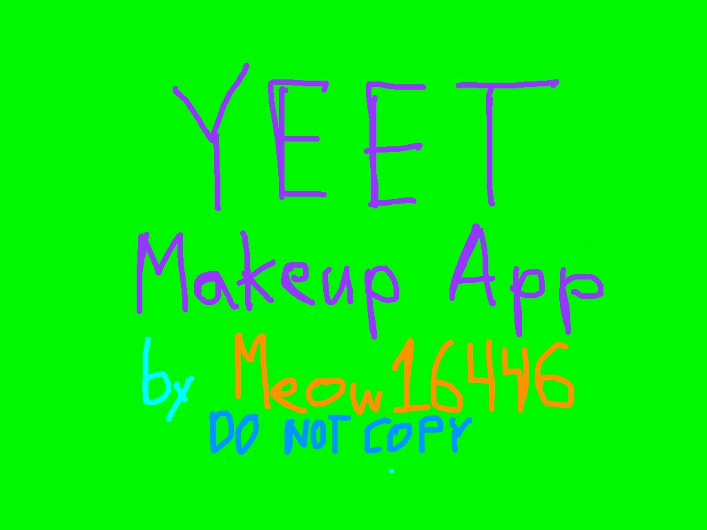 Yeet: Makeup App                     fortinte minecraft roblox among us mooties kirby topman heitor0805 max and milo car tornado hurricane agar io twister turtles cats and dogs sis bruh kill codey tynker cookie dab solar power floss clicker red orange yellow green blue indigo violet purple white black lol the qwerty as ded $ money revolution real camera phone ipad ipod yeet @ # $ &amp; 1 2 3 4 5 6 7 8 9 0 % - + = / ; : * wow doge cats dogs cat dog john cena ef0 ef1 ef2 ef3 ef4 ef5 ef6 meme memes spongebob planet space mercury venus earth mars jupiter saturn uranus neptune pluto hate beta alpha wolf classic remix stop copying copy remixing report reported reject rejected publish published coding code look in code coding for kids race track maniac flight simulator sim arcade sike wow meme contest back to school another game stop the revolution money oh yeah mr krabs mr. squidward patrick sandy idiot coder guest snapchat fnaf granny baldi trolololol okay stop zap plankton sheldon eugene tentacles tennisballs lololol minecraft herobrine boss battle katrina plagarism real camera 111 imposter crewmate @ password face reveal undertale sky ninja battle car chase my project barney plz copy pacman super mario bros marble race rocket league soccer 2 player tennis tennisball basketball soccer soccerball xaiver dantdm stampy squid cryptic waffle guest noob pro hacker god devil heck troll xd 13 7 3 1 astronaut earthquake bottle flip simulator sim cookie fire ice water earth mars mercury jupiter saturn uranus neptune pluto sun betelguese sirius aldebran hoax the :( :) :D D: alley expirence try job simulator vr vrs finland meme money noob1234 girl1234 prestonplayz youtube yoshi mario luigi goomba bowser block craft teleport man woman men women boy girl boys girls feet inches measurement school home 1234 5678 6789 boop beep bop bep bap bup buup yoink meme doge dogecoin codey donut pizza the funny game 1