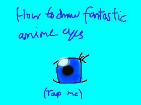 How to Draw fantastic anime eyes                       by Baldi's Basic Creator