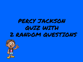Percy Jackson Quiz with 2 Random Questions
