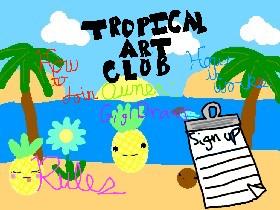 Tropical art club!