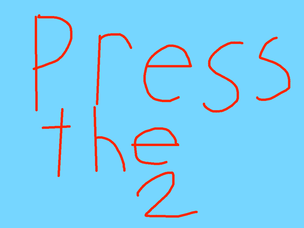 Press the button 2 1
