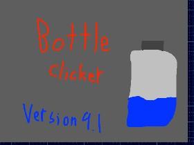 Bottle clicker V 9.1 1