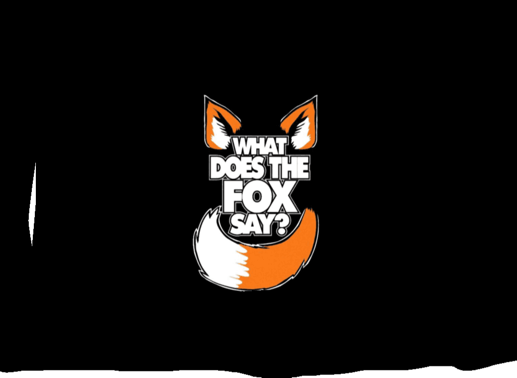 What does the fox say 1