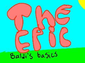 The Epic Baldi’s Basics Notebook Hunt! (revamped only by a bit though) 1