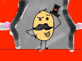 The potato singing a potato song! 1 1