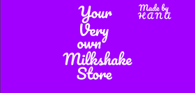 Your Own Milkshake Store