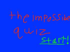 The impossibe quiz