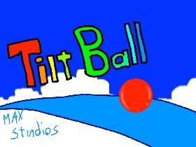 Tilt Ball 1