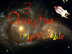 Question Impossible