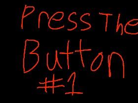 Press the button 1