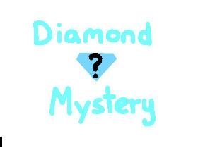 Diamond Mystery