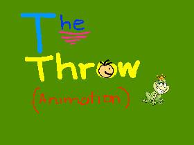 The Throw (Animation) 1
