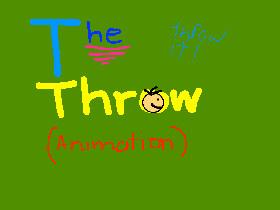 The Throw (Animation) 1