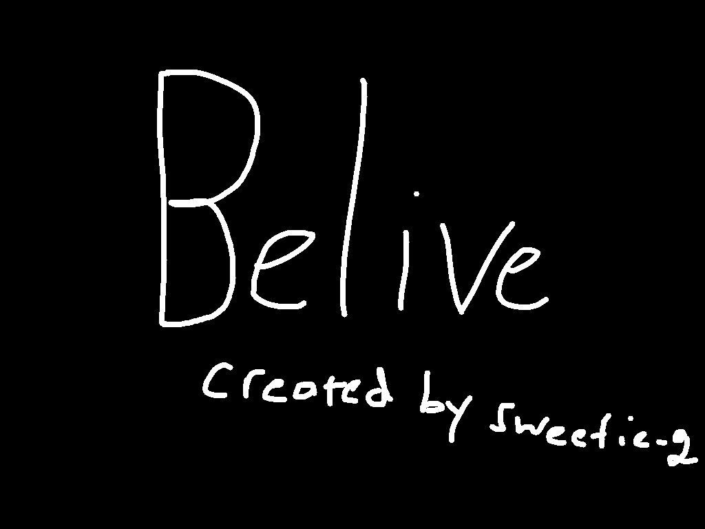 Believe (my version)