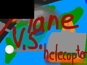 Planes vs helocopters