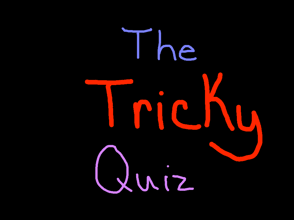 the tricky quiz 