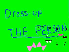 dress up the person