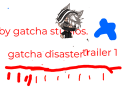 gatcha disastertrailer 1