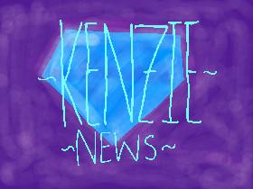 Kenzie News [RELEASED] 1