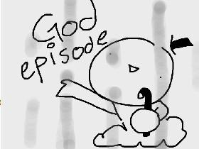 god episode 1