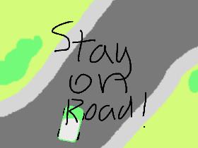 Stay On The Road 1