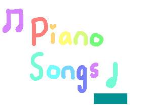 Piano Songs! 2 1 1