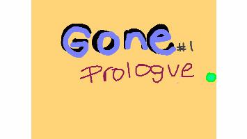 Gone Prologue (Series) 1
