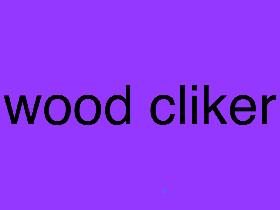 wood cliker