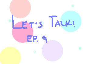 Let's Talk - 9