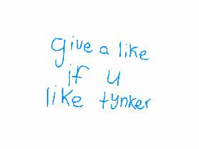 give a like if u like tynker