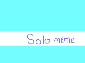 Solo// meme