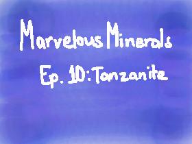 Marvelous Minerals - Ep. 10: Tanzanite