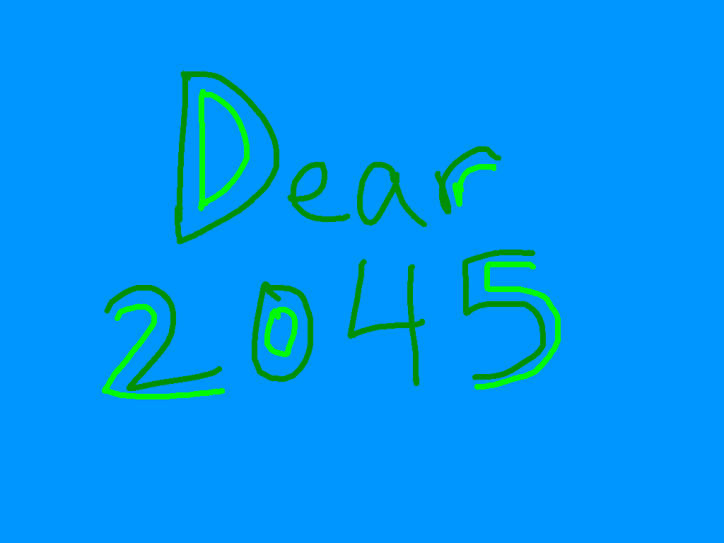 Dear 2045 Earth