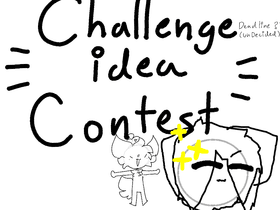 Re:=Challenge idea contest= 1
