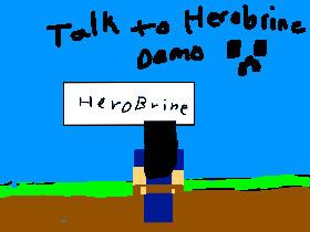 Talk to herobrine