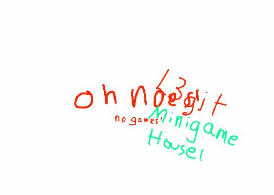 L3git Minigame House!