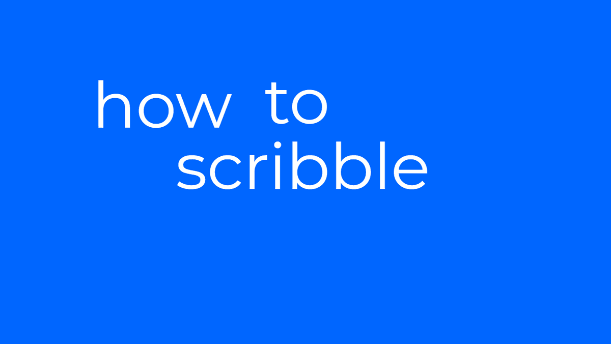 how to scribble