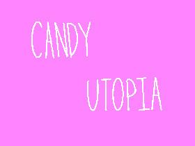 Candy Utopia Beta 0.1 By: Gummy Bear Girl!