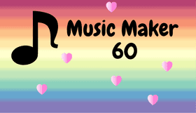 Week 6: Design a Soundscape: Music Maker 60