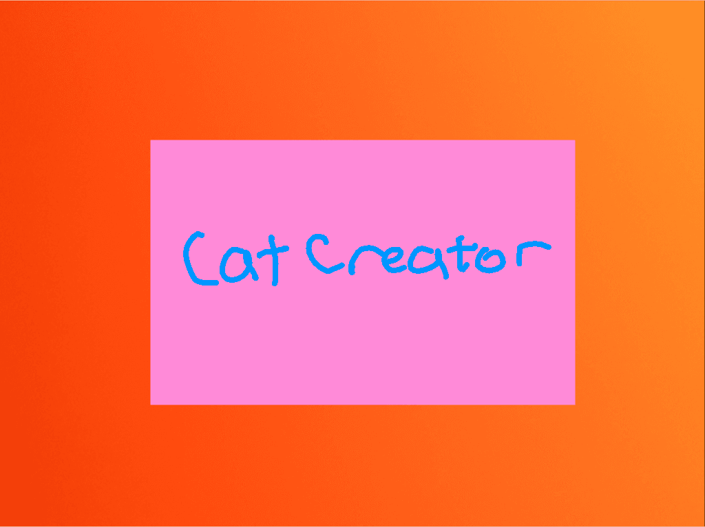 CAT CREATOR!!!