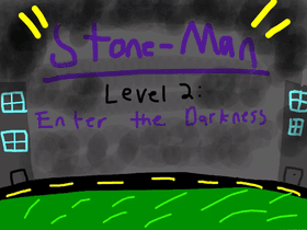 Stone-Man: Enter The Darkness
