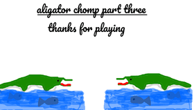 aligator chomp [part 3]