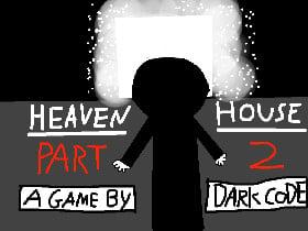 HEAVEN HOUSE - PART 2 (original)