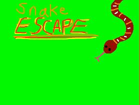 snake escape!! 1
