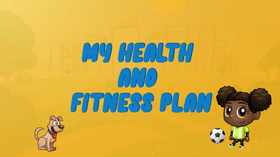 My Health and Fitness Plan