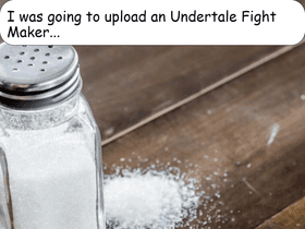 you turned him into salt!!!