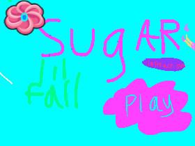 Sugar Fall!